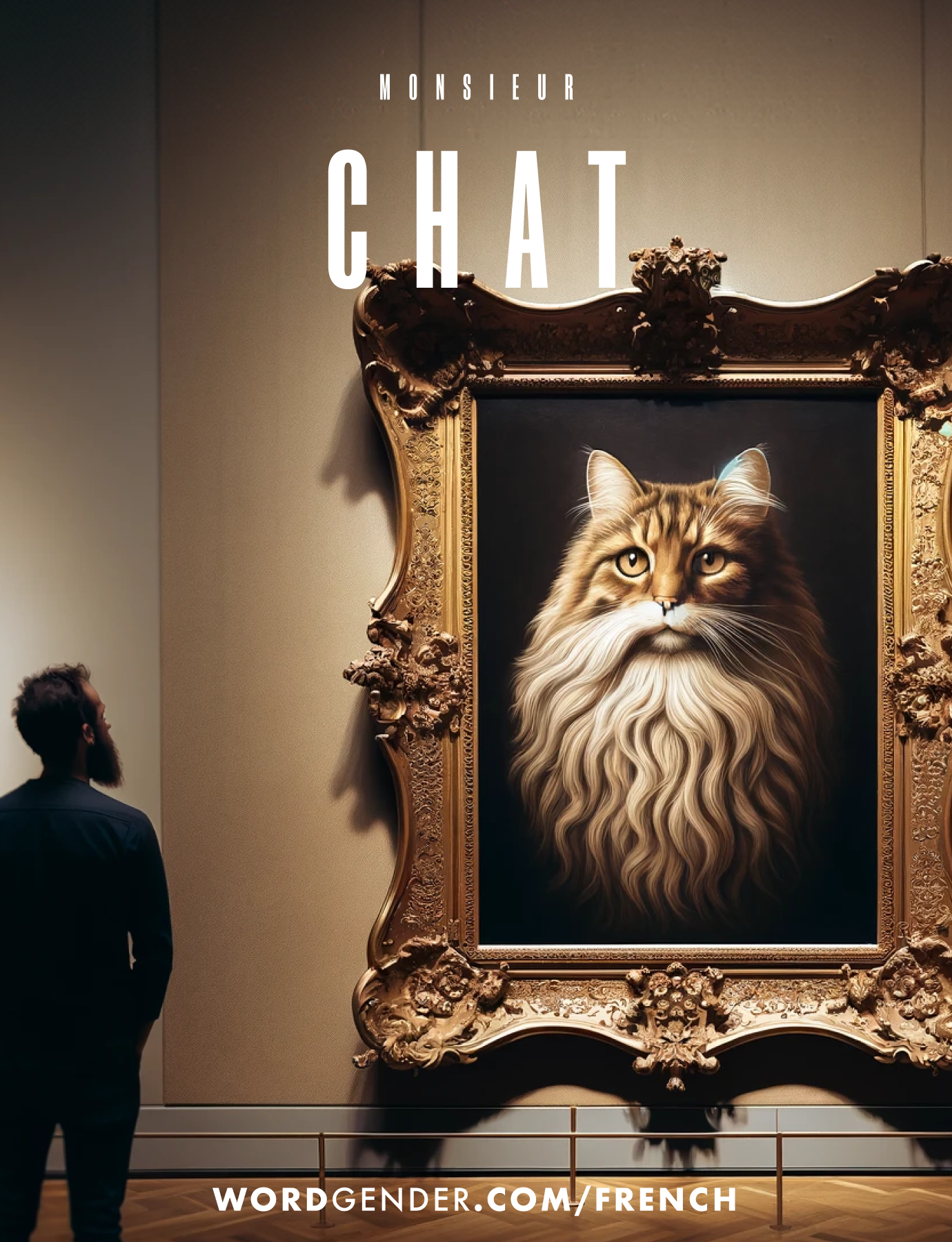 A man stands in an art gallery, intently observing a large, ornately framed painting of a majestic, long-bearded cat with a regal expression. The painting is centrally displayed on a wall, with the text 'MONSIEUR CHAT' above it and 'WORDGENDER.COM/FRENCH' at the bottom of the image.